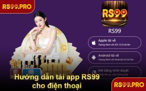 Hướng dẫn tải app RS99 cho điện thoại