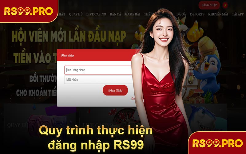 Quy trình thực hiện đăng nhập RS99