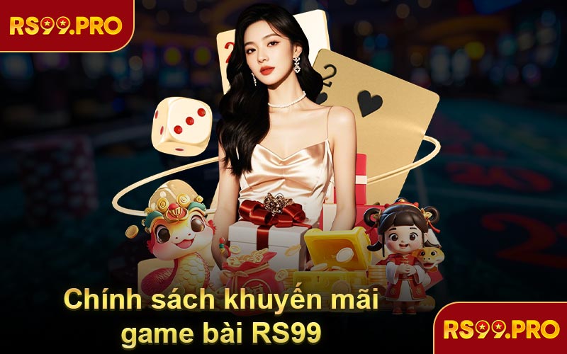 Chính sách khuyến mãi game bài RS99