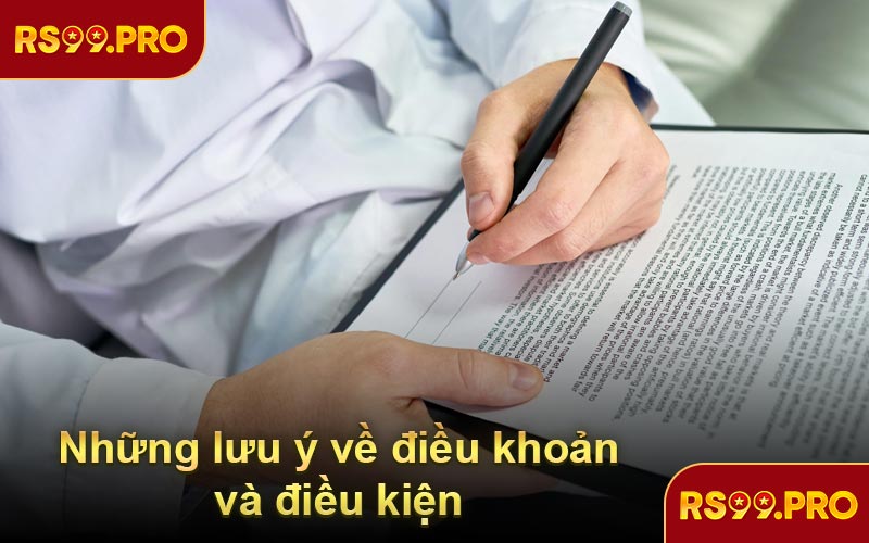 Những lưu ý về điều khoản và điều kiện
