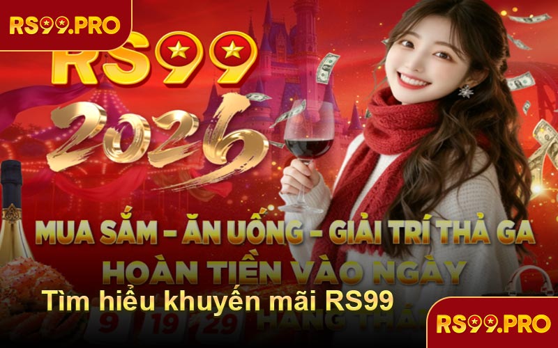Tìm hiểu khuyến mãi RS99