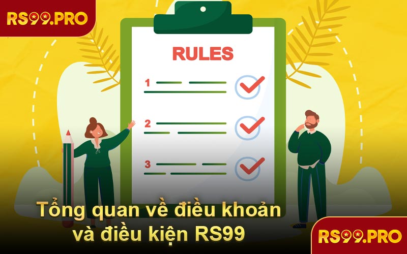 Tổng quan về điều khoản và điều kiện RS99