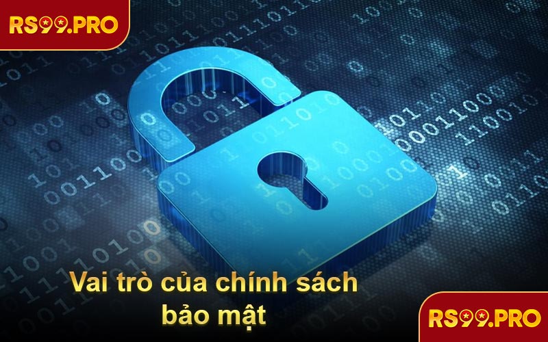 Vai trò của chính sách bảo mật